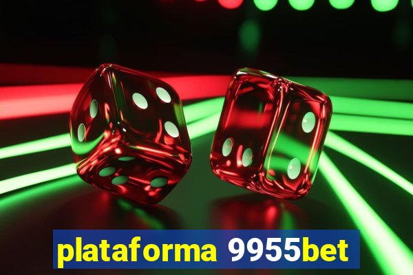 plataforma 9955bet